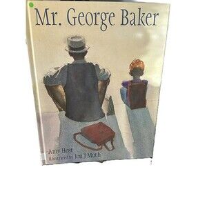 Mr George Baker by Amy Hest illustrated by Jon J Muth Hardcover
